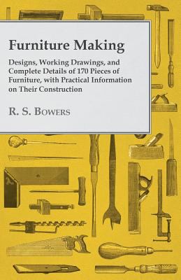 Furniture Making By R.S. Bowers